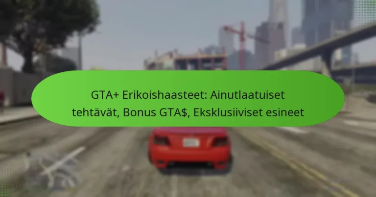 featured-image-gta-erikoishaasteet-ainutlaatuiset-tehtavat-bonus-gta-eksklusiiviset-esineet