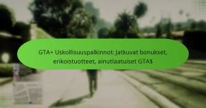 featured-image-gta-uskollisuuspalkinnot-jatkuvat-bonukset-erikoistuotteet-ainutlaatuiset-gta