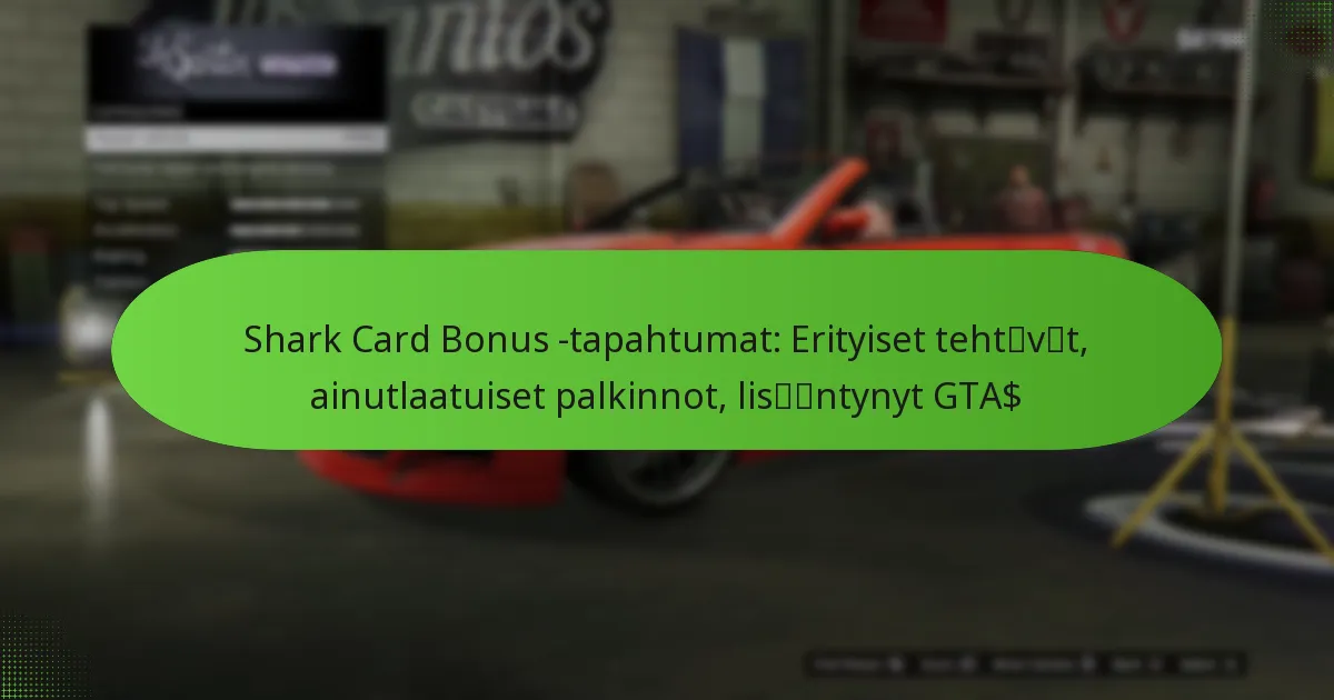 featured-image-shark-card-bonus-tapahtumat-erityiset-tehtcaevcaet-ainutlaatuiset-palkinnot-liscaecaentynyt-gta