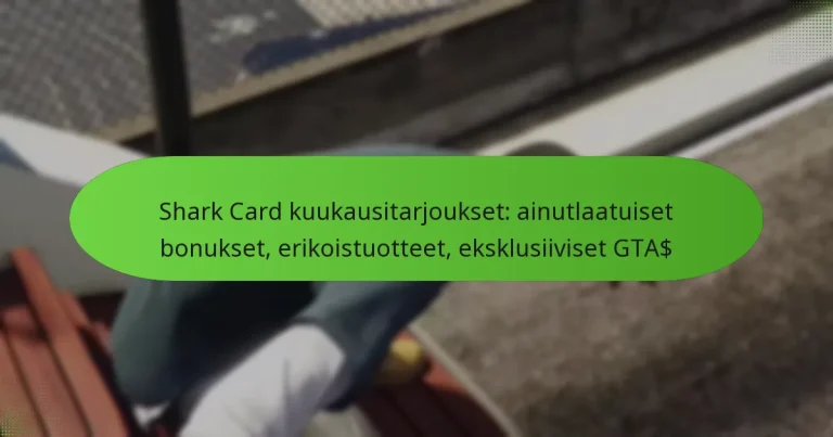 featured-image-shark-card-kuukausitarjoukset-ainutlaatuiset-bonukset-erikoistuotteet-eksklusiiviset-gta