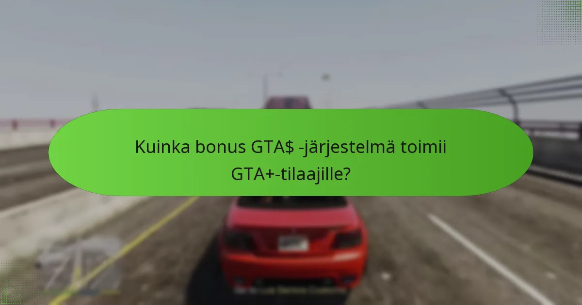 Mitkä ovat GTA+:n kautta saatavilla olevat erityistehtävät?