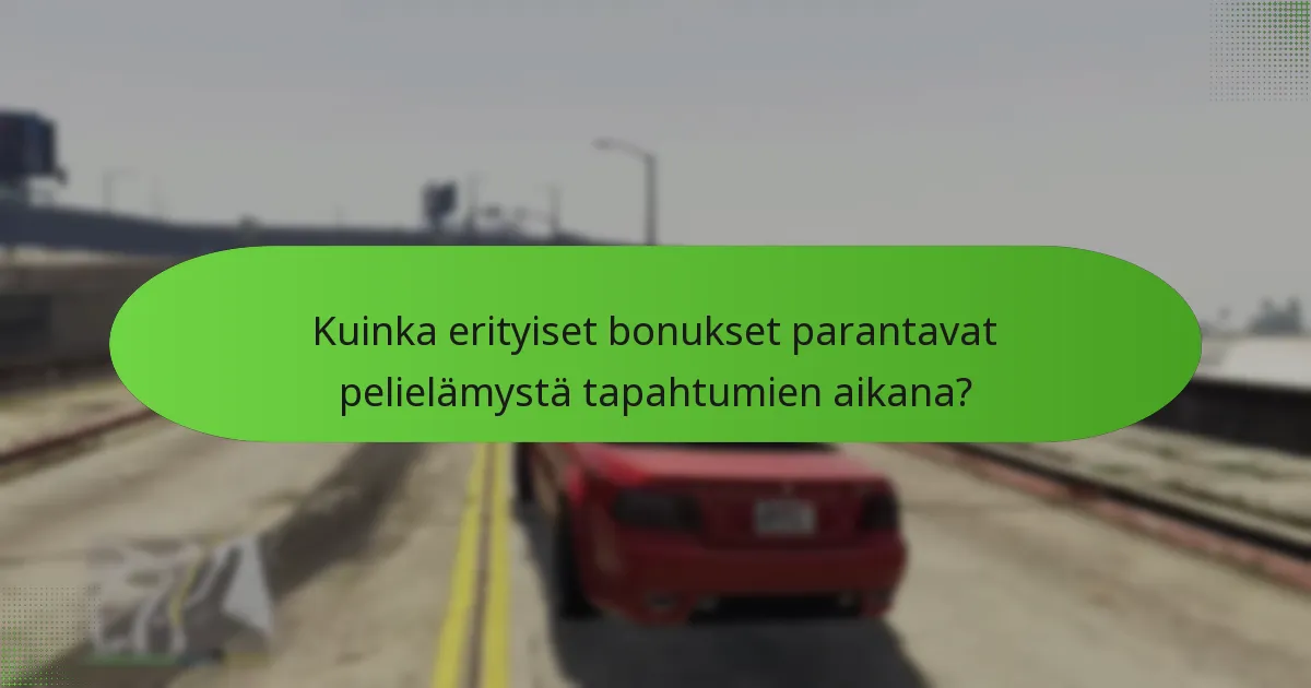 Kuinka erityiset bonukset parantavat pelielämystä tapahtumien aikana?