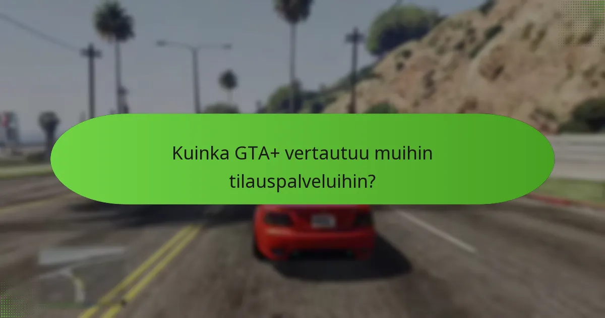 Mitkä premium-sisällöt sisältyvät GTA+:aan?