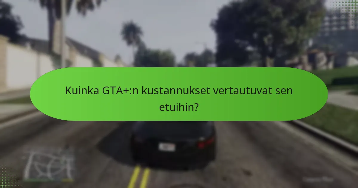 Kuinka lisääntynyt GTA$ -ansainta toimii GTA+ -tilaajille?