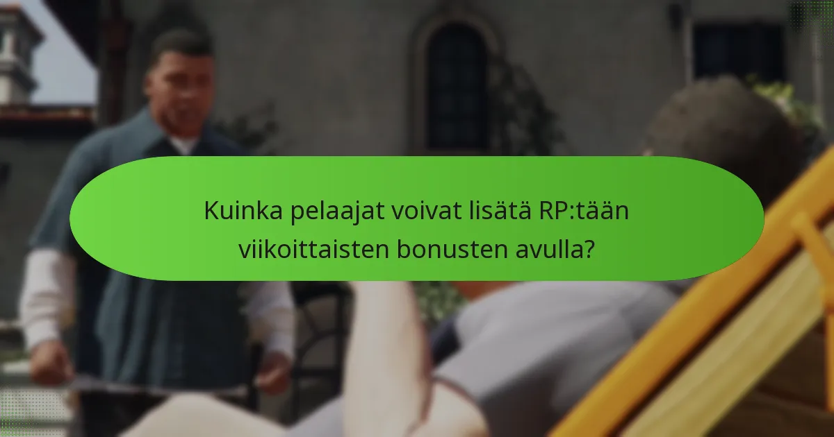 Kuinka pelaajat voivat lisätä RP:tään viikoittaisten bonusten avulla?