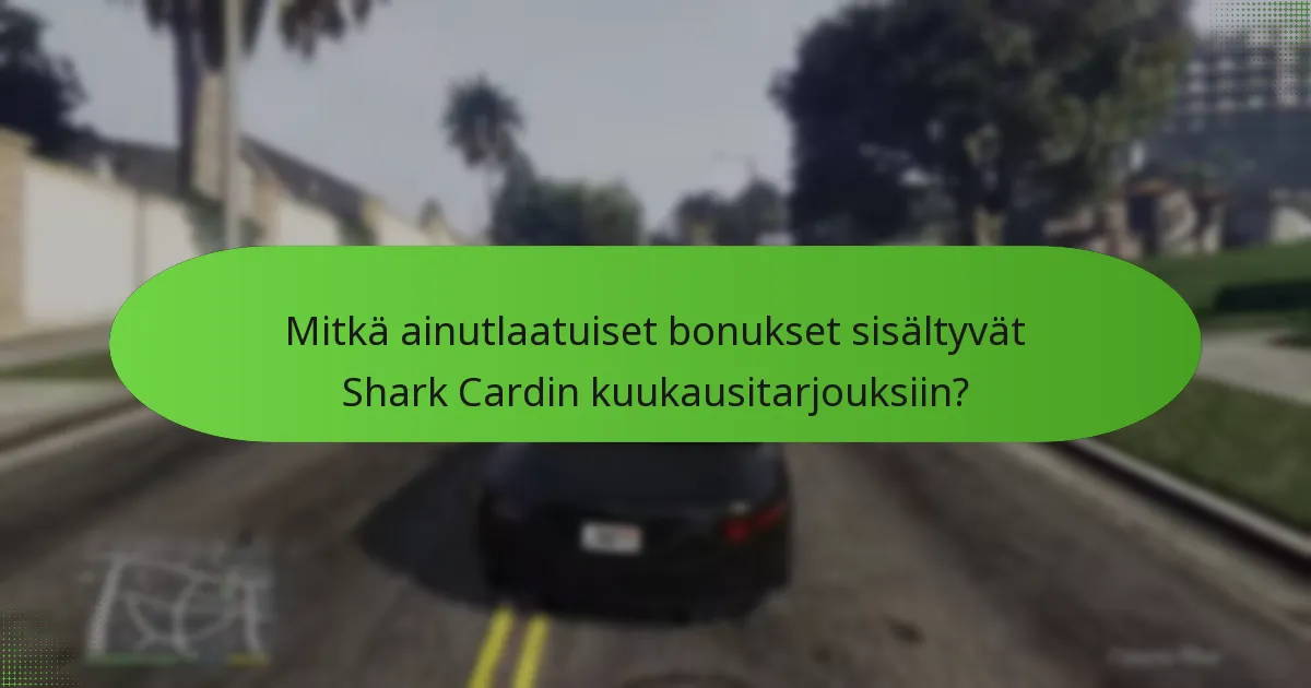 mikä Shark Cardin kuukausitarjous tarjoaa parhaan arvon?