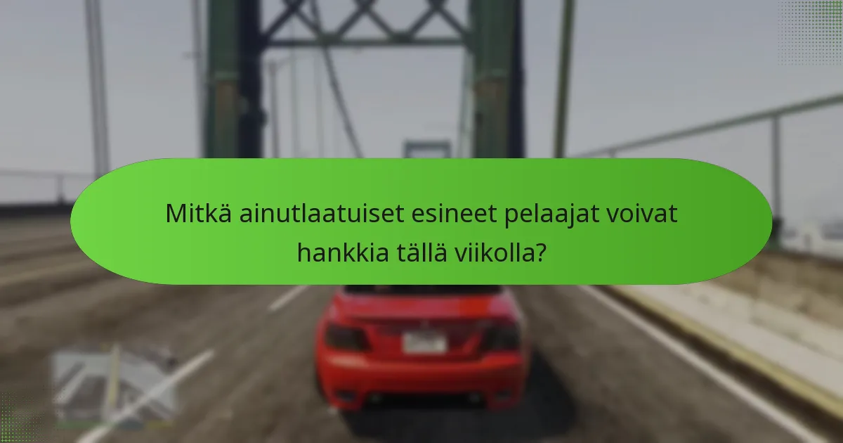 Mitkä ainutlaatuiset esineet pelaajat voivat hankkia tällä viikolla?