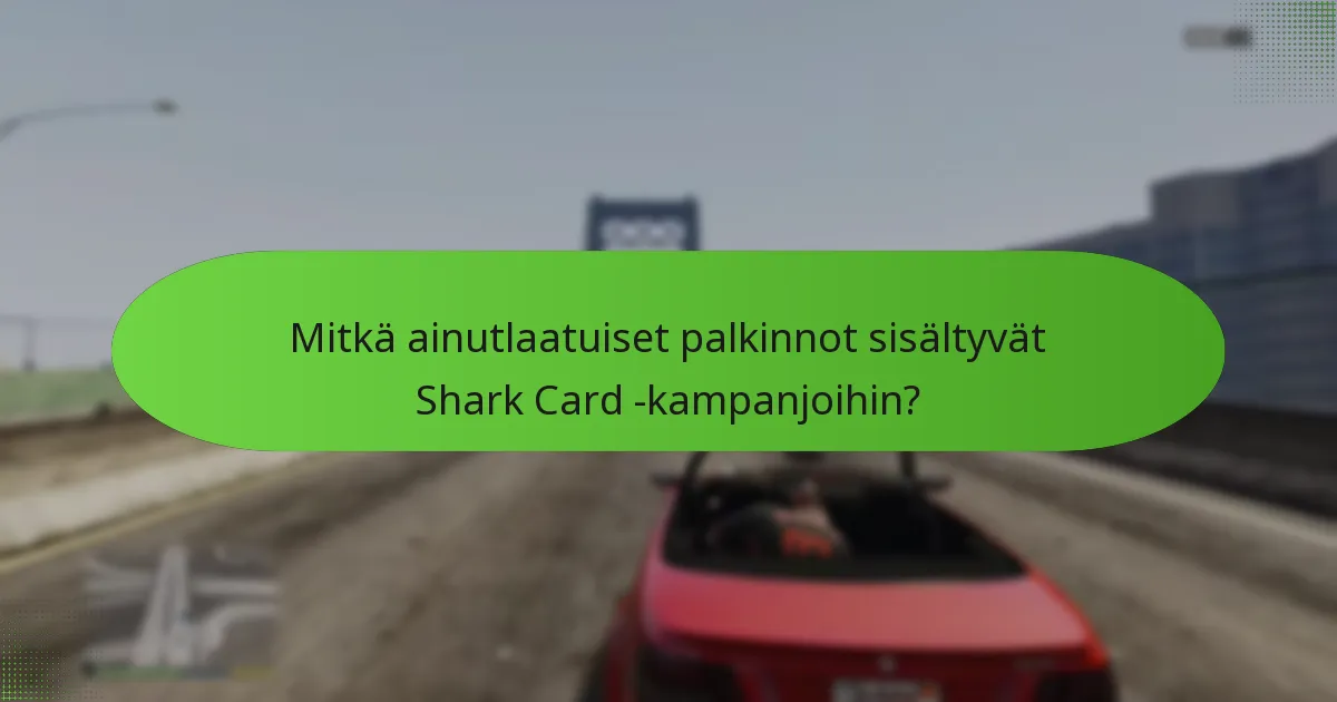 Mitkä lomabonukset ovat saatavilla Shark Cardeilla?