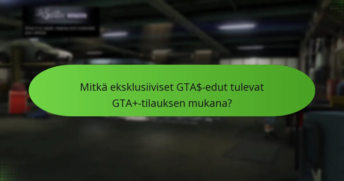Kuinka GTA+ vertautuu muihin pelitilauksiin?