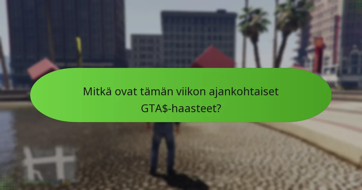 Kuinka tämän viikon haasteet vertautuvat aiempiin?