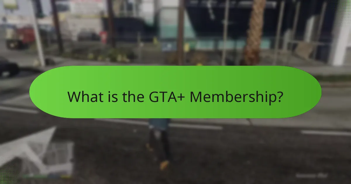 What special items are available to GTA+ members?